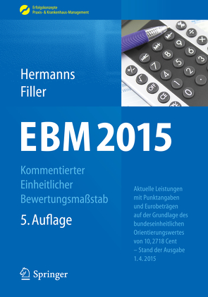 EBM 2015 – Kommentierter Einheitlicher Bewertungsmaßstab von Filler,  Gert, Hermanns,  Peter M.
