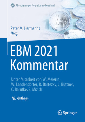 EBM 2021 Kommentar von Bartezky,  Reinhard, Barufke,  Constanze, Büttner,  Jürgen, Hermanns,  Peter M., Landendörfer,  Wolfgang, Meierin,  Wolfgang, Mizich,  Sonja