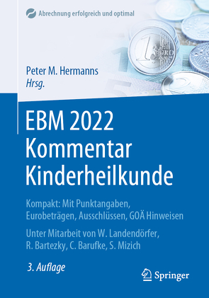 EBM 2022 Kommentar Kinderheilkunde von Bartezky,  Reinhard, Barufke,  Constanze, Hermanns,  Peter M., Landendörfer,  Wolfgang, Mizich,  Sonja
