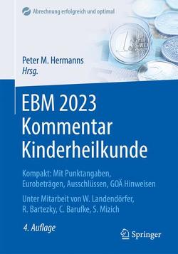 EBM 2023 Kommentar Kinderheilkunde von Bartezky,  Reinhard, Barufke,  Constanze, Hermanns,  Peter M., Landendörfer,  Wolfgang, Mizich,  Sonja