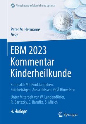 EBM 2023 Kommentar Kinderheilkunde von Bartezky,  Reinhard, Barufke-Haupt,  Constanze, Hermanns,  Peter M., Landendörfer,  Wolfgang, Mizich,  Sonja