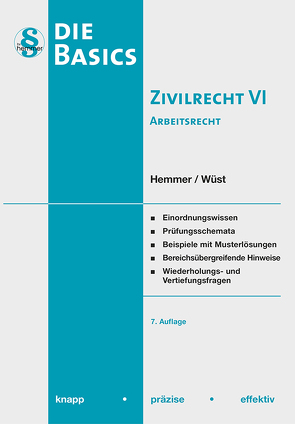 eBook Die Basics Zivilrecht VI Arbeitsrecht von d´Alquen,  Clemens, Hemmer,  Karl-Edmund, Tyroller,  Michael, Wüst,  Achim