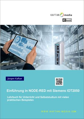 eBook; Einführung NODE-RED mit Siemens IOT2050 von Kaftan,  Jürgen