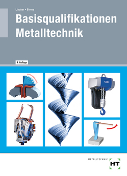 eBook inside: Buch und eBook Basisqualifikationen Metalltechnik von Blome,  Silke, Lindner,  Volker