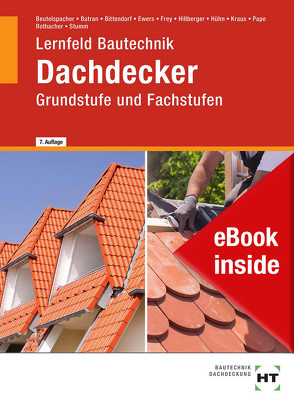 eBook inside: Buch und eBook Dachdecker von Batran,  Balder, Beutelspacher,  Thomas, Bittendorf,  Andreas, Ewers,  Norbert, Frey,  Volker, Hillberger,  Gerd, Hühn,  Klaus, Kraus,  Eduard, Pape,  Florian, Rothacher,  Günter, Stumm,  Kai-Michael