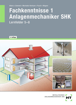 eBook inside: Buch und eBook Fachkenntnisse 1 Anlagenmechaniker SHK von Albers,  Joachim, Dommel,  Rainer, Montaldo-Ventsam,  Henry, Pusch,  Peter, Wagner,  Josef