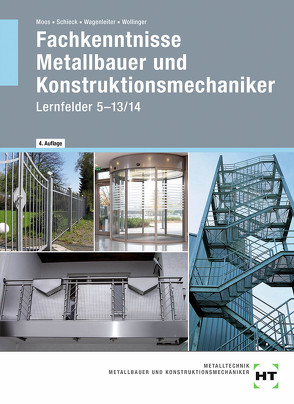 eBook inside: Buch und eBook Fachkenntnisse Metallbauer und Konstruktionsmechaniker von Moos,  Josef, Schieck,  Jörg, Wagenleiter,  Hans Werner, Wollinger,  Peter