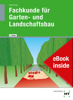 eBook inside: Buch und eBook Fachkunde für Garten- und Landschaftsbau von Bietenbeck,  Martin, Kruse,  Klaus, Schmitt,  Jens, Seipel,  Holger