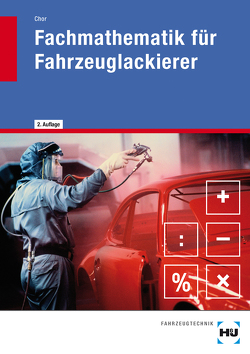 eBook inside: Buch und eBook Fachmathematik für Fahrzeuglackierer von Chor,  Klaus