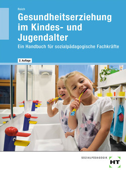 eBook inside: Buch und eBook Gesundheitserziehung im Kindes- und Jugendalter von Reich,  Michaela