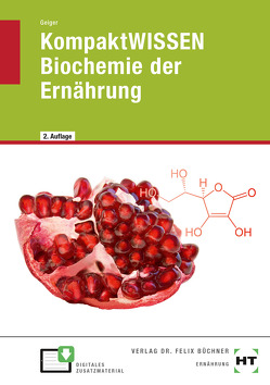 eBook inside: Buch und eBook KompaktWISSEN Biochemie der Ernährung von Geiger,  Julian