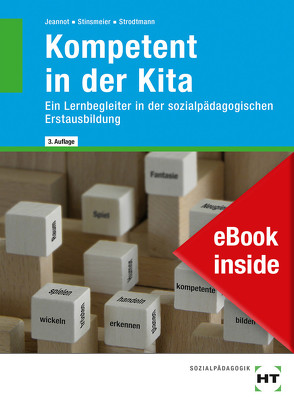 eBook inside: Buch und eBook Kompetent in der Kita von Jeannot,  Godje, Stinsmeier,  Julia, Strodtmann,  Dorothea