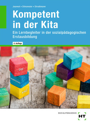 eBook inside: Buch und eBook Kompetent in der Kita von Jeannot,  Godje, Stinsmeier,  Julia, Strodtmann,  Dorothea