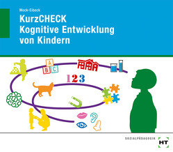 eBook inside: Buch und eBook KurzCHECK Kognitive Entwicklung von Kindern von Mock-Eibeck,  Anja