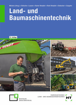 eBook inside: Buch und eBook Land- und Baumaschinentechnik von Dietsche,  Stefan, Dr. Rempfer,  Rainer, Dr. Rempfer,  René, Lausen,  Gerd, Meiners ,  Hermann, Siebecker,  Ralf, Szeguhn,  Stefanie