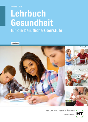 eBook inside: Buch und eBook Lehrbuch Gesundheit von Dr. Menche,  Nicole, Frie,  Georg