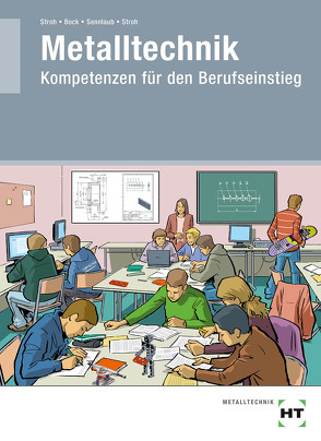 eBook inside: Buch und eBook Metalltechnik von Bock,  Oliver, Sennlaub,  Markus, Stroh,  Silke, Stroh,  Thorsten