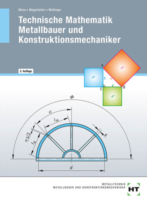 eBook inside: Buch und eBook Technische Mathematik Metallbauer und Konstruktionsmechaniker von Moos,  Josef, Wagenleiter,  Hans Werner, Wollinger,  Peter