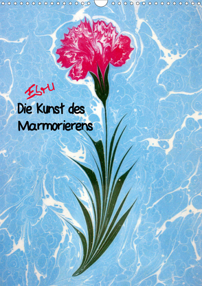 Ebru – Marmorieren auf Wasser (Wandkalender 2021 DIN A3 hoch) von Oezel,  Ebru