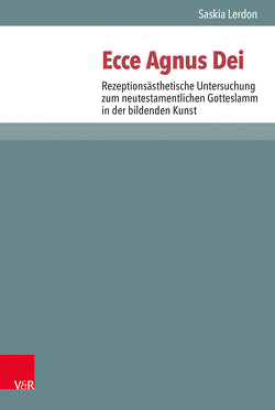 Ecce Agnus Dei von Ebner,  Martin, Lampe,  Peter, Lerdon,  Saskia, Mader,  Heidrun Elisabeth, Schreiber,  Stefan, Zangenberg,  Jürgen