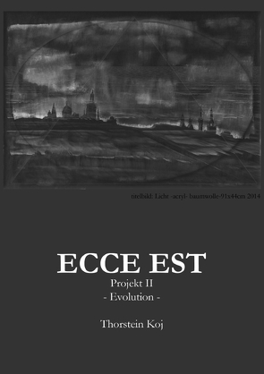 Ecce Est Projekt II von Koj,  Thorstein