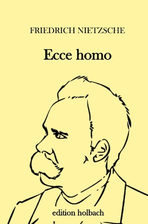 Ecce homo von Nietzsche,  Friedrich
