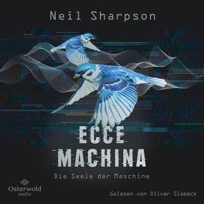 Ecce Machina von Sharpson,  Neil, Siebeck,  Oliver, Weinert,  Simon