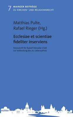 Ecclesiae et scientiae fideliter inserviens von Pulte,  Matthias, Rieger,  Rafael M