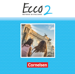 Ecco – Italienisch für Gymnasien – Italienisch als 3. Fremdsprache – Ausgabe 2015 – Band 2 von Volk,  Philipp