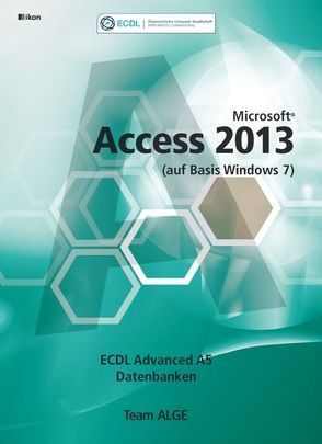 ECDL Advanced Access 2013 (auf Basis Windows 7)