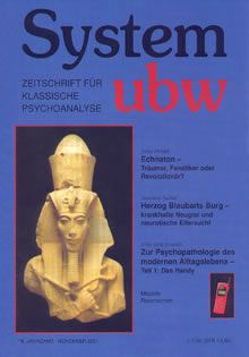 Echnaton – Träumer, Fanatiker oder Revolutionär? /Herzog Blaubarts Burg – krankhafte Neugier und neurotische Eifersucht /Zur Psychopathologie des Alltagslebens – Teil 1: Das Handy von Hoevels,  Fritz Erik, Priskil,  Peter, Sarial,  Susanne