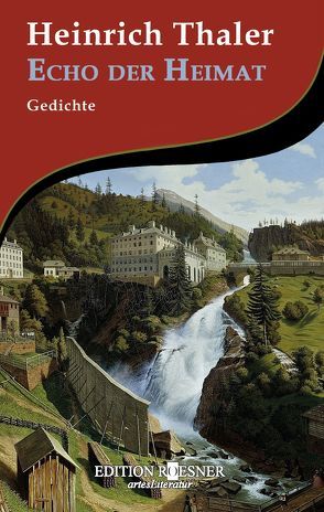 Echo der Heimat von Schirhuber,  Erich, Thaler,  Heinrich