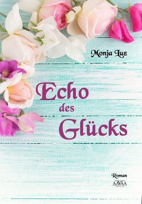 Echo des Glücks von Luz,  Monja