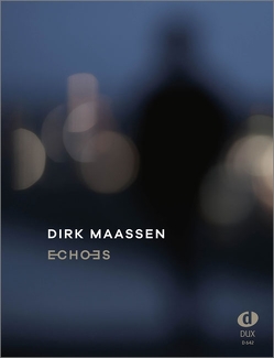 Echoes von Maassen,  Dirk