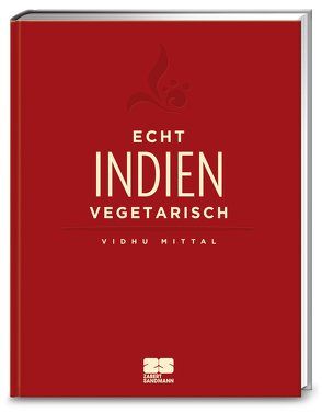 Echt Indien vegetarisch von Mittal,  Vidhu