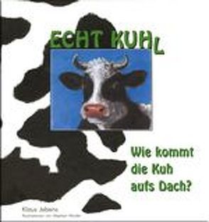 ECHT KUH’L. von Harder,  Stephan, Jebens,  Klaus, Lavori,  Ernst