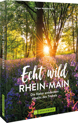 Echt wild – Rhein-Main von Peifer,  Holger Mathias
