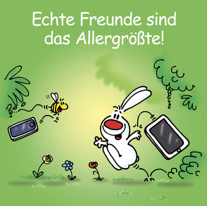 Echte Freunde sind das Allergrößte! von Holzach,  Alexander, Korsch Verlag