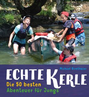 Echte Kerle von Birnthaler,  Michael