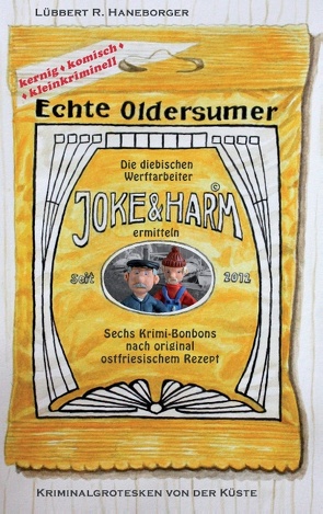 Echte Oldersumer. Die diebischen Werftarbeiter Joke & Harm ermitteln von Haneborger,  Lübbert R.