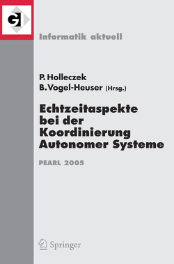 Echtzeitaspekte bei der Koordinierung Autonomer Systeme von Holleczek,  Peter, Vogel-Heuser,  Birgit