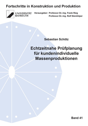 Echtzeitnahe Prüfplanung für kundenindividuelle Massenproduktionen von Schötz,  Sebastian