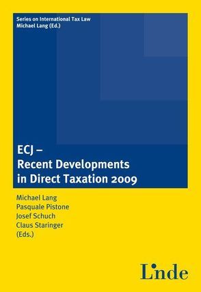 ECJ – Recent Developments in Direct Taxation 2009 von Lang,  Michael, Pistone,  Pasquale, Schuch,  Josef, Staringer,  Claus