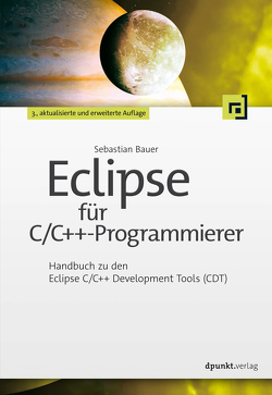 Eclipse für C/C++-Programmierer von Bauer,  Sebastian