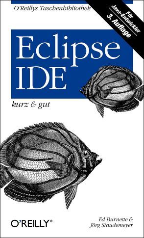 Eclipse IDE – kurz & gut von Burnette,  Ed, Staudemeyer,  Jörg
