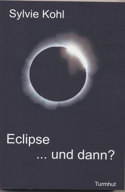 Eclipse … und dann? von Kohl,  Sylvie