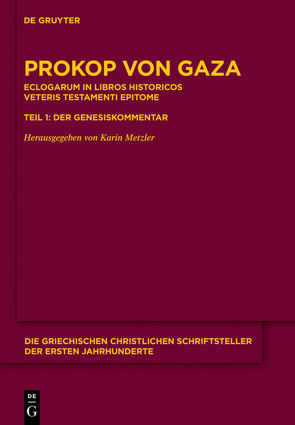 Eclogarum in libros historicos Veteris Testamenti epitome von Metzler,  Karin, Prokop von Gaza