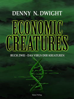 Economic Creatures von Dwight,  Denny N.