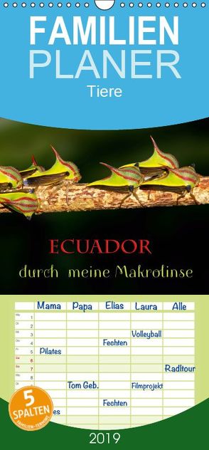 Ecuador durch meine Makrolinse – Familienplaner hoch (Wandkalender 2019 , 21 cm x 45 cm, hoch) von Schulz,  Eerika