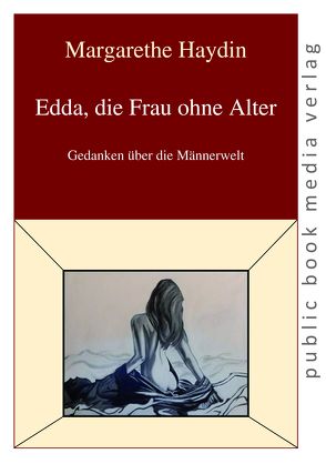 Edda, die Frau ohne Alter von Haydin,  Margarethe